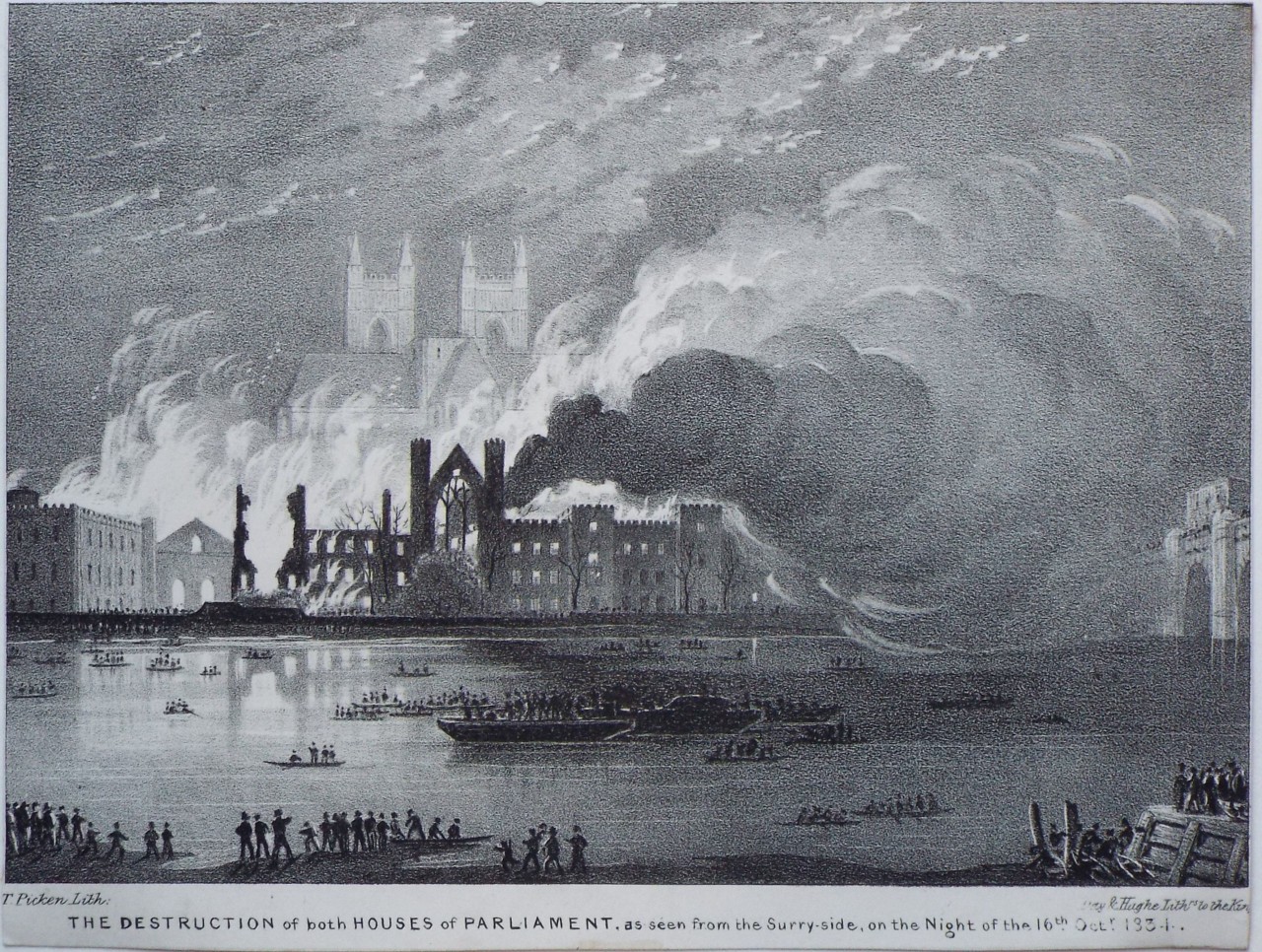 Lithograph - The Destruction by Fire of Both Houses of Parliament, as seen from the Surry-side, on the night 16th Octr. 1834. - Picken