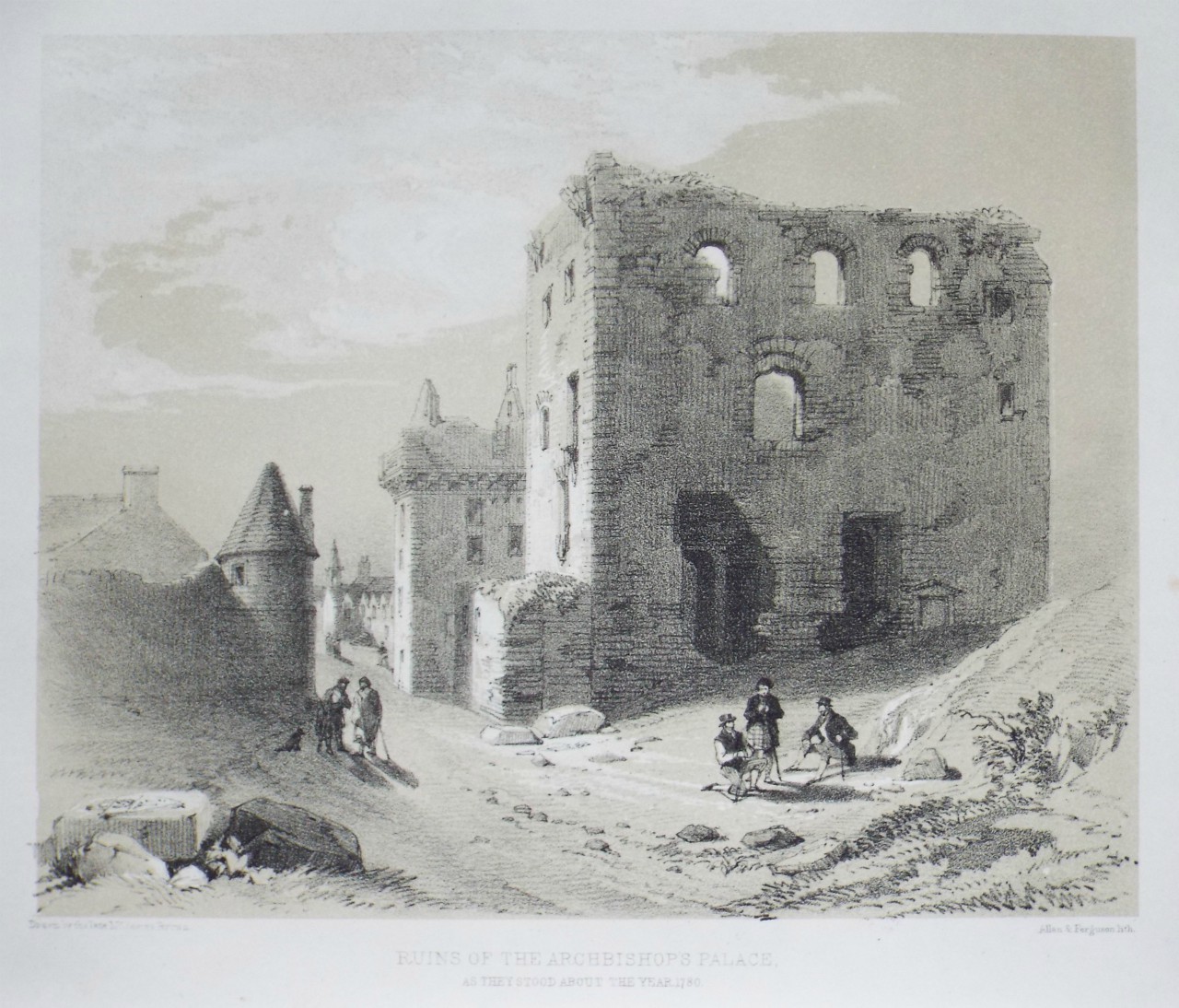 Lithograph - Ruins of the Archbishop's Palace, as they stood about the year 1780. - Allan