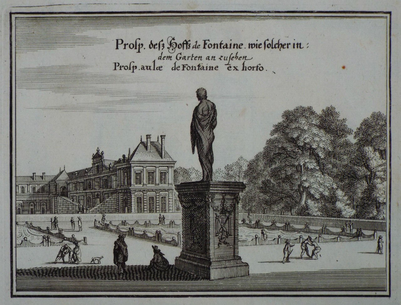 Print - Prosp. dess Hoffs de Fontaine. wie solcher: dem Garten an zusehen Prosp. aulae de Fontaine ex horto.