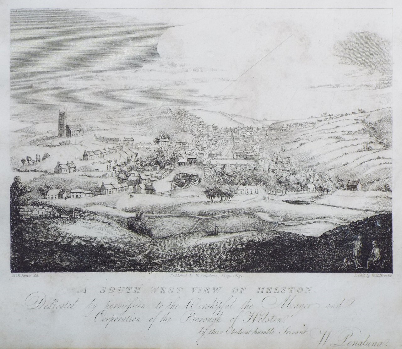 Print - A South West View of Helston. Dedicated by permission to the Worshipful the Mayor and Corporation of the Borough of Helston. by their Obedient humble Servant, W. Penaluna. - Brooke