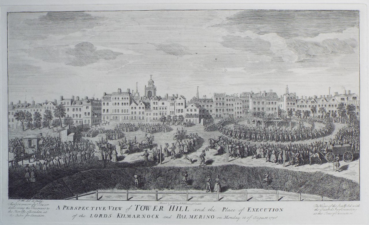 Print - A Perspective View of Tower Hill and the Place of Execution of the Lords Kilmarnock and Balmerino on Monday 18 August 1746 - Maurer
