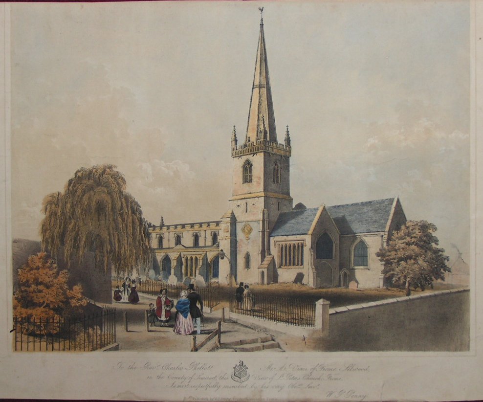 Lithograph - To the Rev Charles Phillott M.A. Vicar of Frome Selwood, in the County of Somerset, this View of St.Peter's Church, Frome is most respectfully inscribed by his very obedt servt W.P.Penny - Pocock