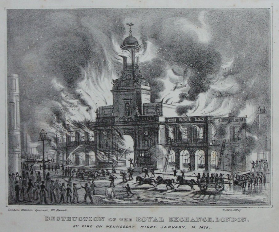 Lithograph - Destruction of the Royal Exchange , London. By Fire on Wednesday Night January 10 1838  - Clerk