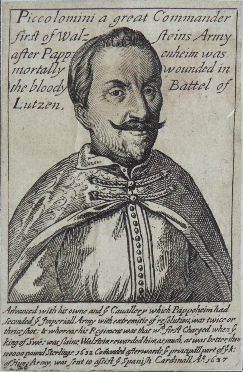 Print - Piccolomini a Great Commander first of Walzteins Army after Pappenheim was mortally wounded in the bloody Battel of Lutzen.