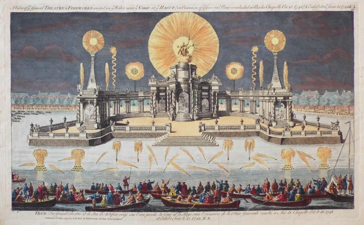 Print - A View of the Grand Theatre & Fireworks erected on ye Water near ye Court at ye Hague (on Occasion of ye General Peace concluded at Aix la Chapelle Oct 18 1748) & Exhibited June 13 1749.