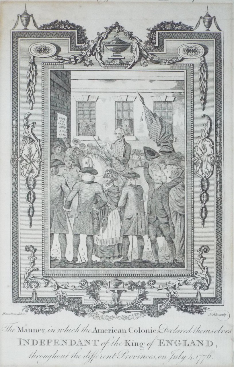 Print - The Manner in which the American Colonies Declared themselves Independant of the King of England, throughout the different Provinces, on July 4. 1776. - 