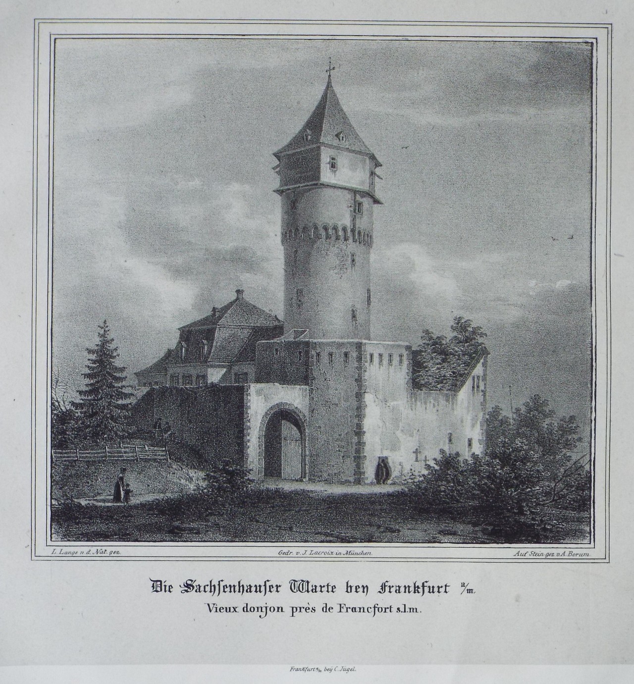 Lithograph - Die Sachsenhauser Warte ben Frankfurt a/m.
Vieux Donjon pres de Francfort s.l.m. - Borum