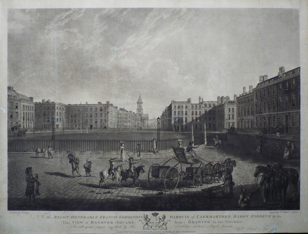 Aquatint - To the Right Honourable Francis Godolphin Marquis of Caermarthen, Baron Osborne &c &c This View of Hanover Square from a Drawing, in his Possession. - Pollard
