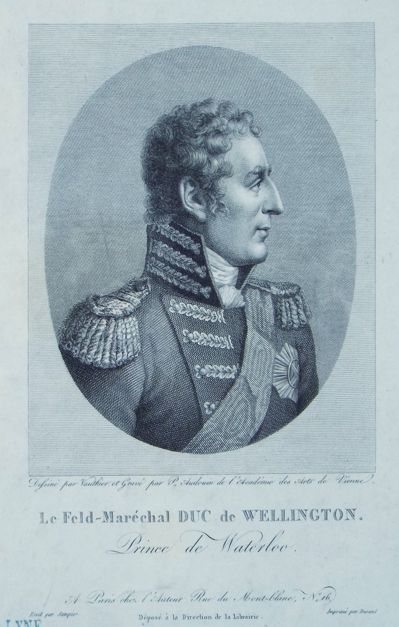 Print - Le Feld-Marechal Duc de Wellington. Prince de Waterloo. - Audouin