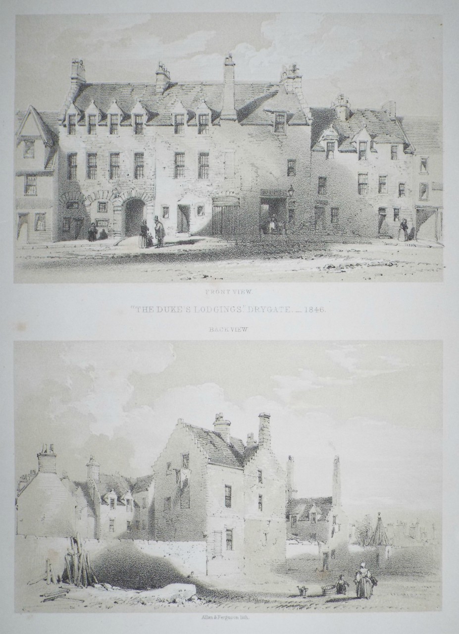 Lithograph - The Duke's Lodgings' Drygate - 1846. Front View. Back View. - Allan