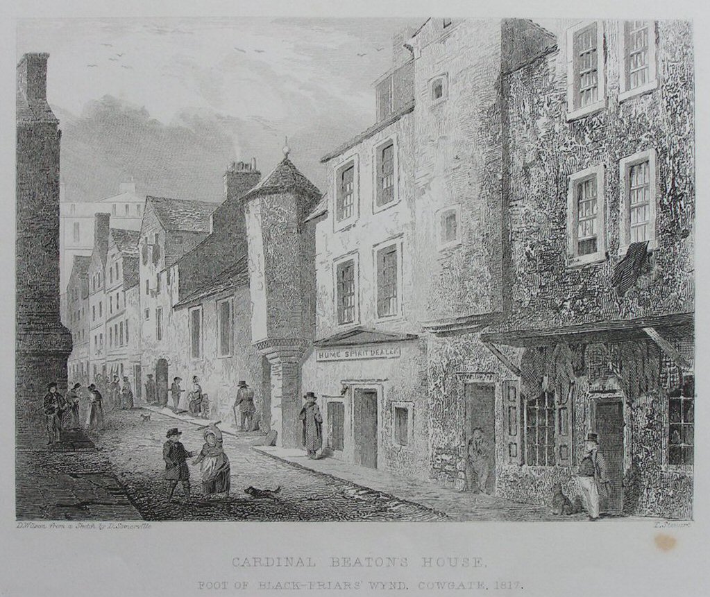 Print - Cardinal Beaton's House, Foot of Black-Friars Wynd, Cowgate, 1817 - Stewart