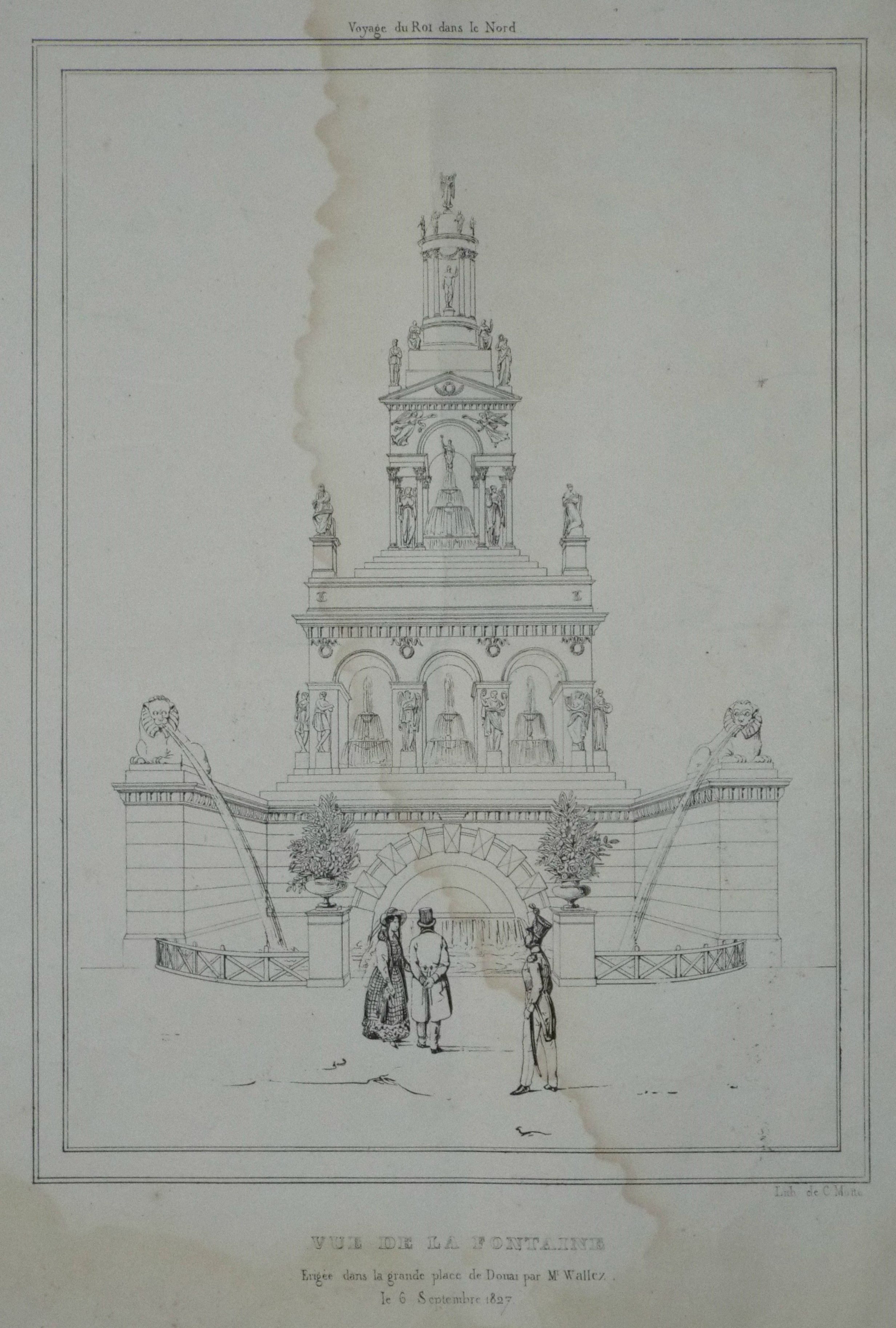 Lithograph - Voyage du Roi dans le Nord. Vue de la Fontaine Erigee dans la grande place de Douai par Mr. Wallez Le 6 Septembre 1827 - Motte