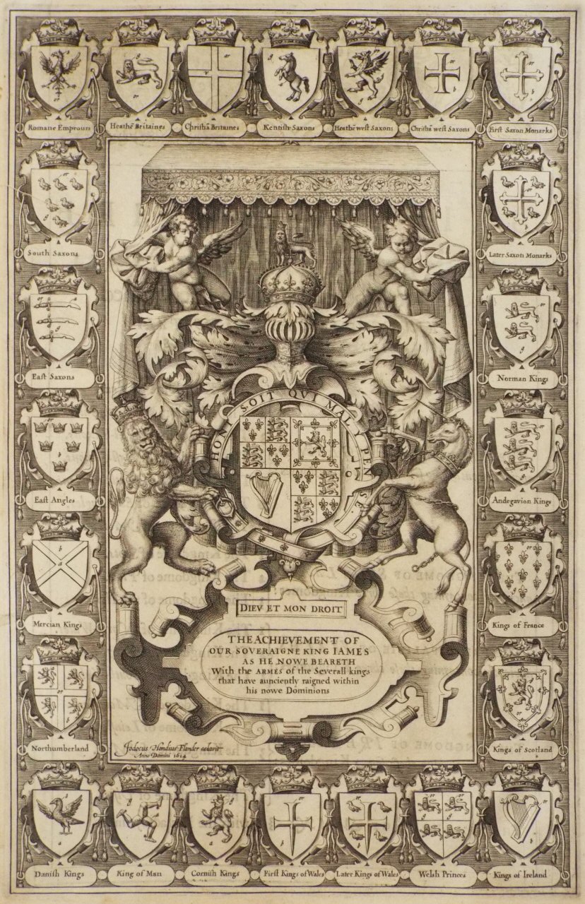 Print - The Achievement of our Soveraigne King James as he now Beareth with Armes of the Severall kings that have aunciently reigned within his nowe Dominions - Hondius