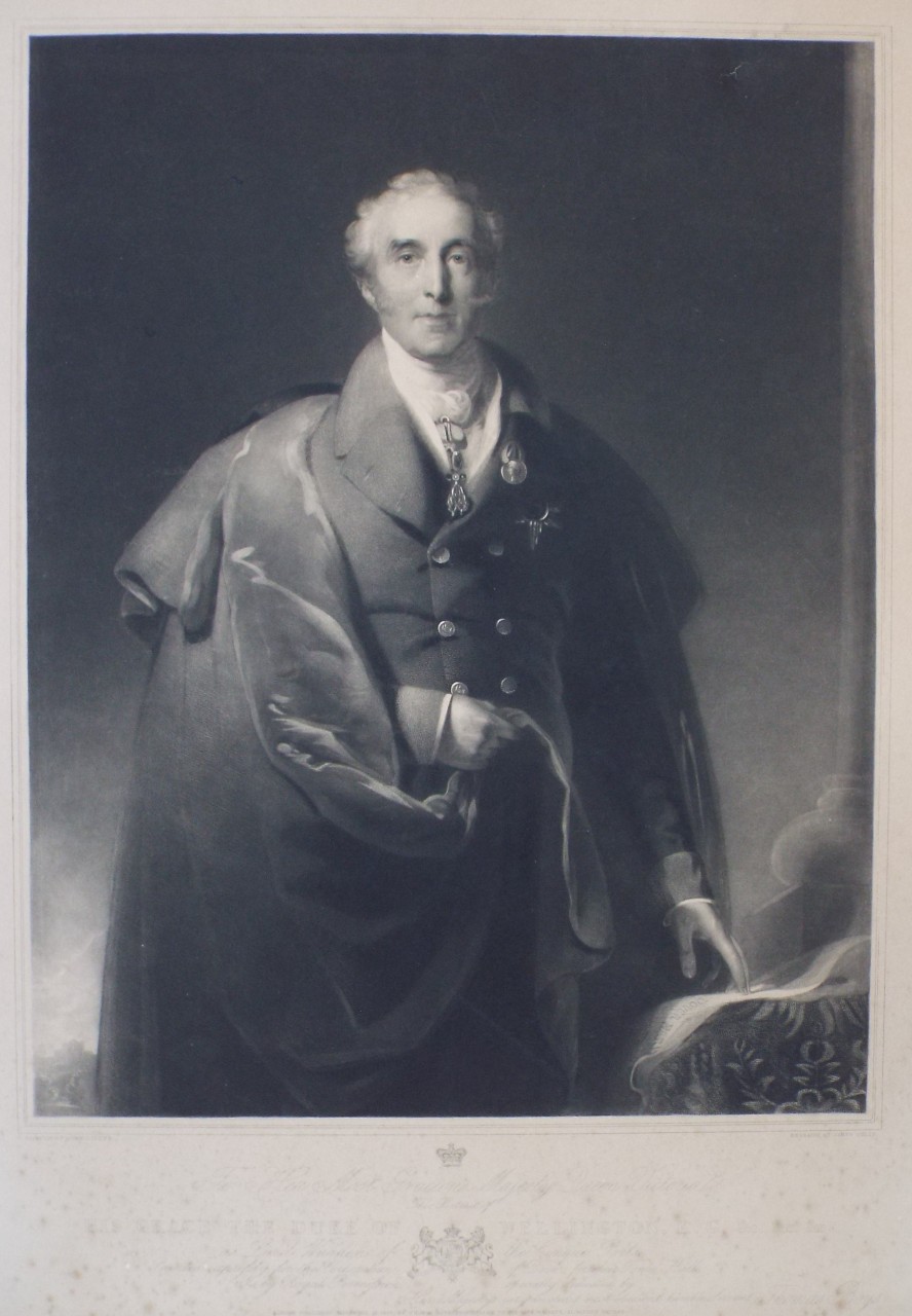 Mezzotint - His Grace the Duke of Wellington, K. G. &c. &c. as Lord Warden of the Cinque Ports, Painted expressly for the Corporation of Dover, for their Town Hall - Scott