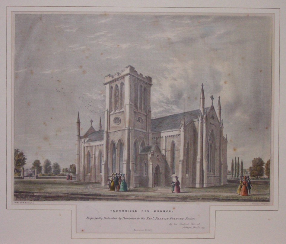 Lithograph - Trowbridge New Church, Respectfully Dedicated by Permission to the Revd. Francis Fulford, Rector, By his obedient servant Joseph Holloway. - Holloway