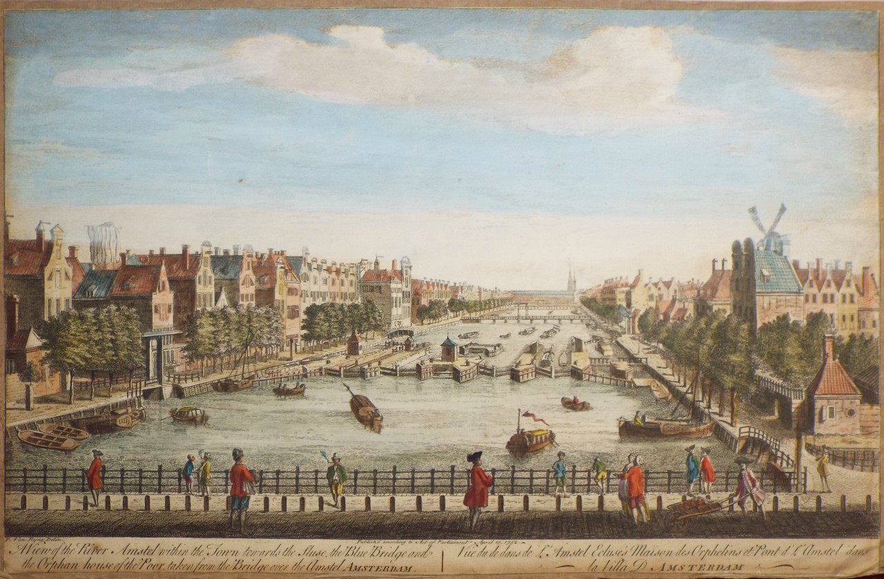 Print - A View of the River Amstel within the Town towards the Sluse, the Blue Bridge and the Orphan house of the Poor, taken from the Bridge over the Amstel Amsterdam.