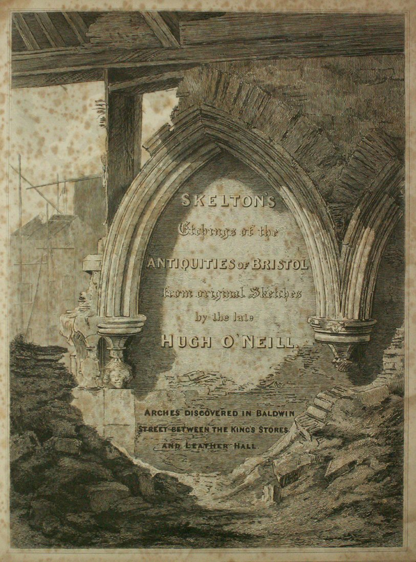 Etching - Skelton's Etchings of the Antiquities of Bristol from original Sketches by the late Hugh O'Neill. Arches discovered in Baldwin Street between the King's Stores and Leather Hall. - Skelton