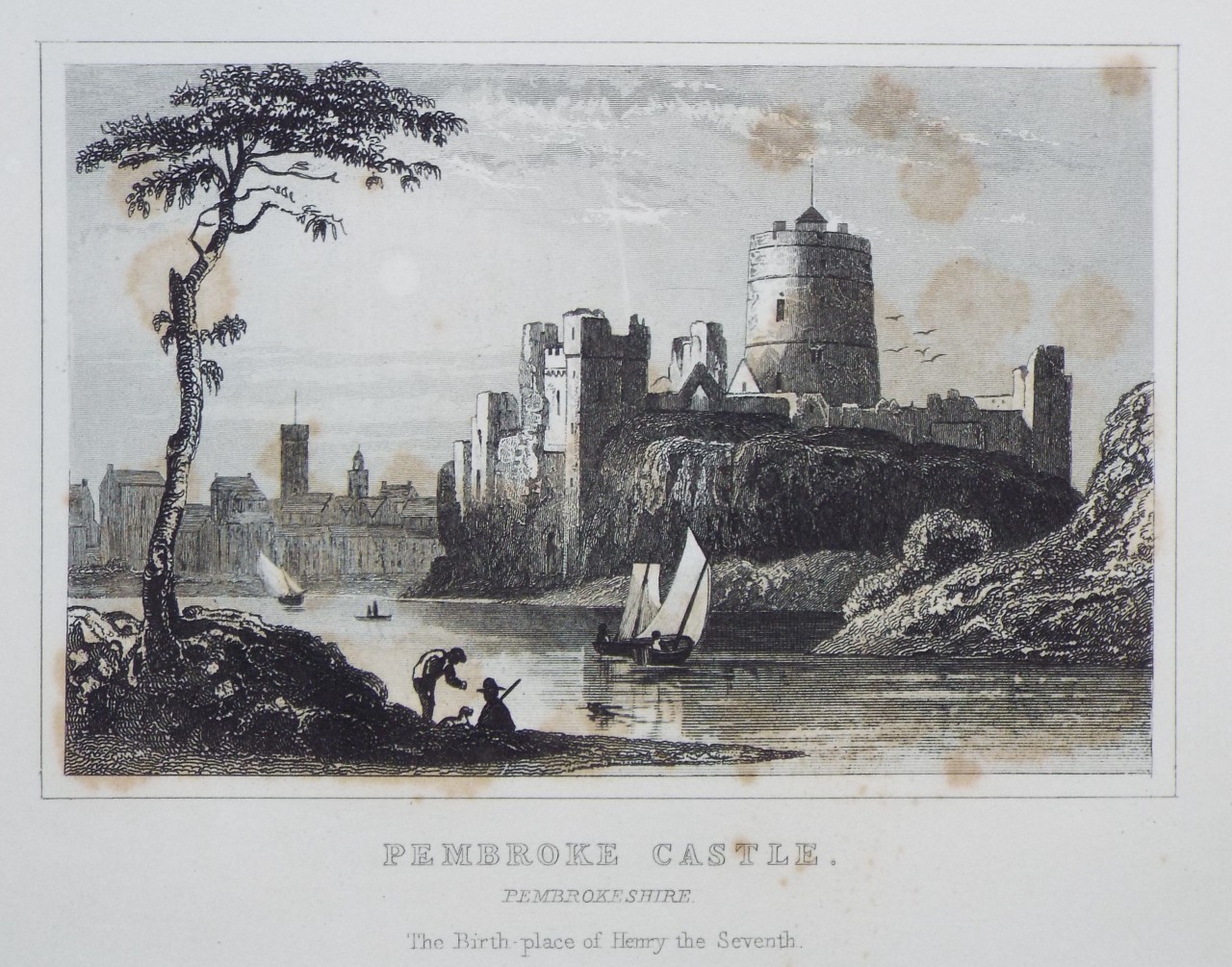 Print - Pembroke Castle, Pembrokeshire. The Birth place of Henry the Seventh.