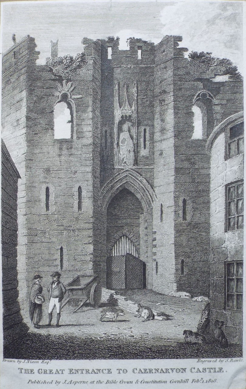 Print - The Great Entrance to Caernarvon Castle. - Rawle