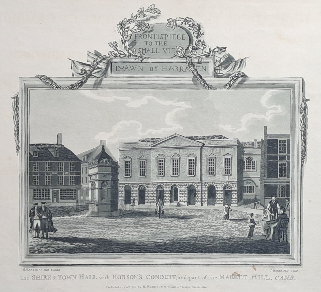 Aquatint - The Shire & Town Hall with Hobson's Conduit, and part of the Market Hill, Camb. - Harradan