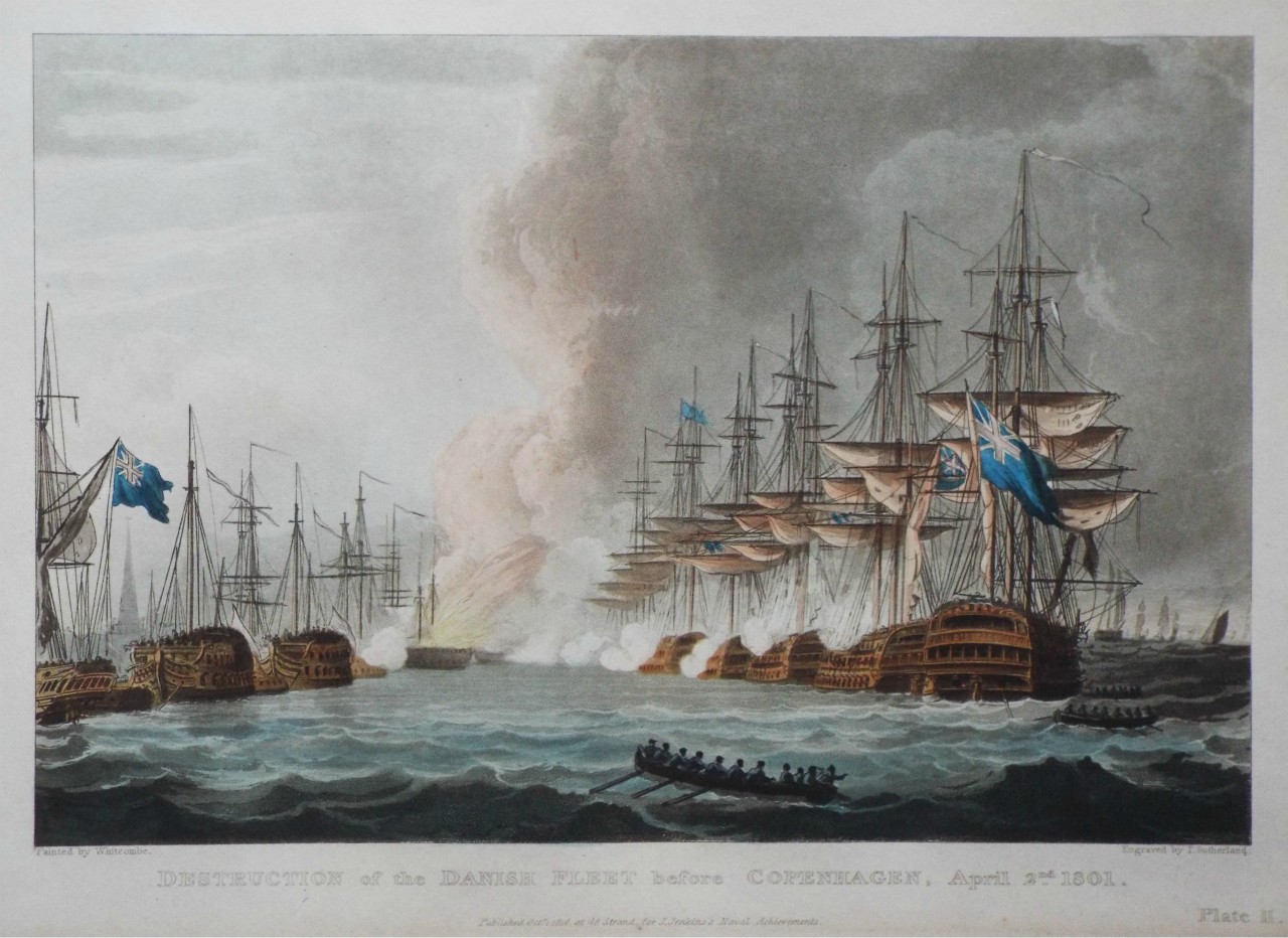 Aquatint - Destruction of the Danish Fleet before Copenhagen, April 2nd. 1801. Plate II. - Sutherland