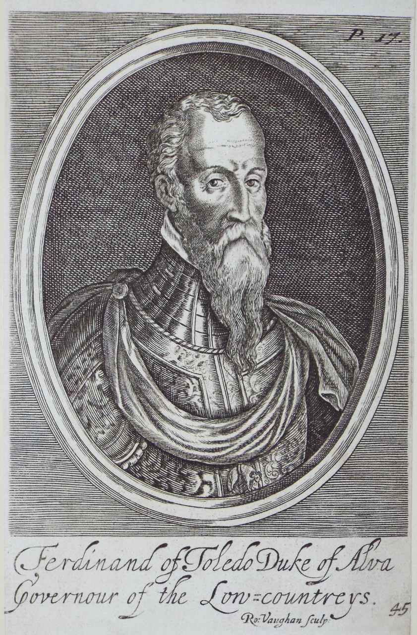 Print - Ferdinand of Toledo Duke of Alva Governour of the Low=countreys. - Vaughan