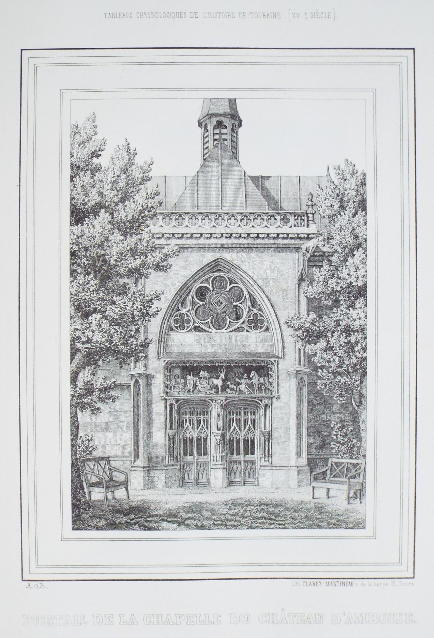 Lithograph - Portail de la Chapelle du Chateau d'Amboise.