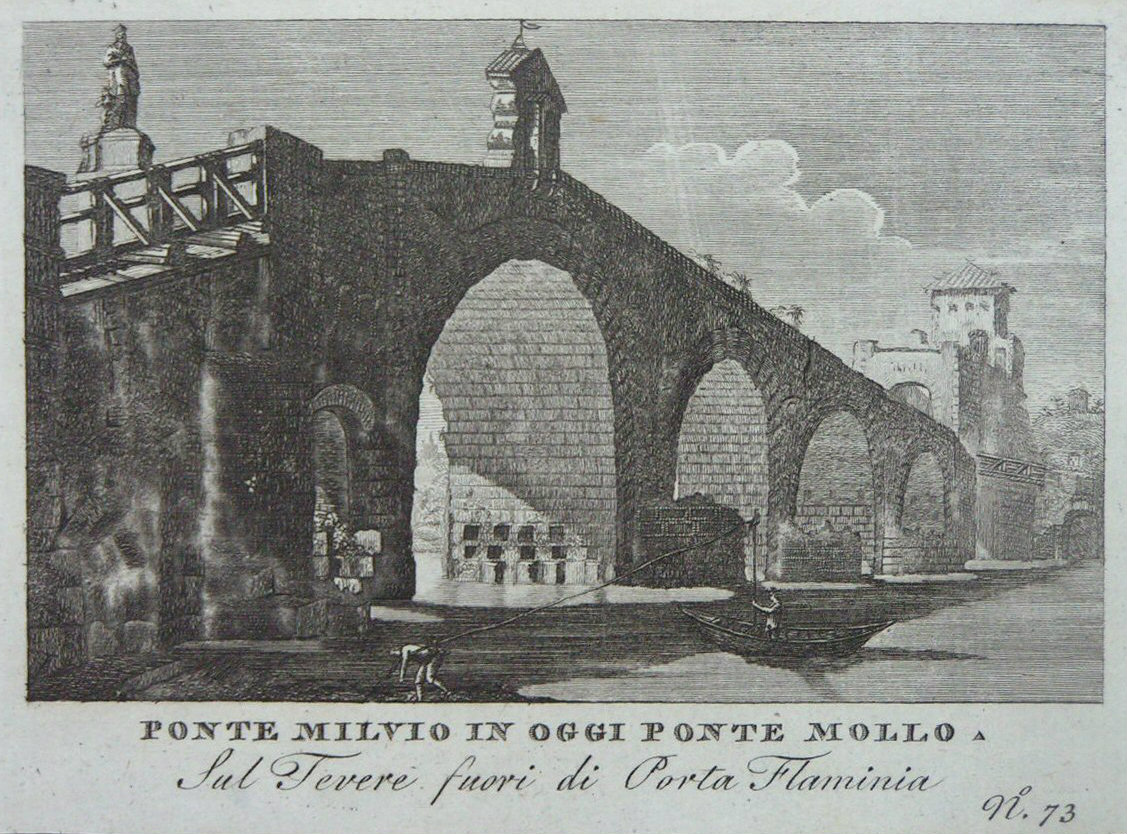 Print - Ponte Milvio in Oggi Ponte Mollo. Sul Terre fuori di Porta Flaminia