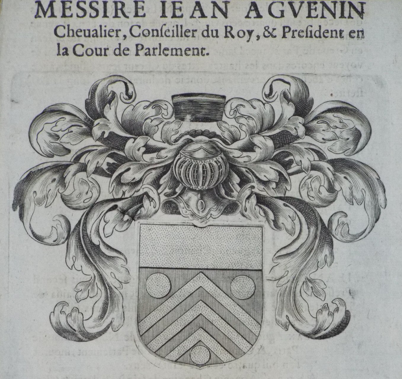 Print - Messire Jean Agvenin Chevalier, Conseiller du Roy, & President en sa Cour de Parlement.