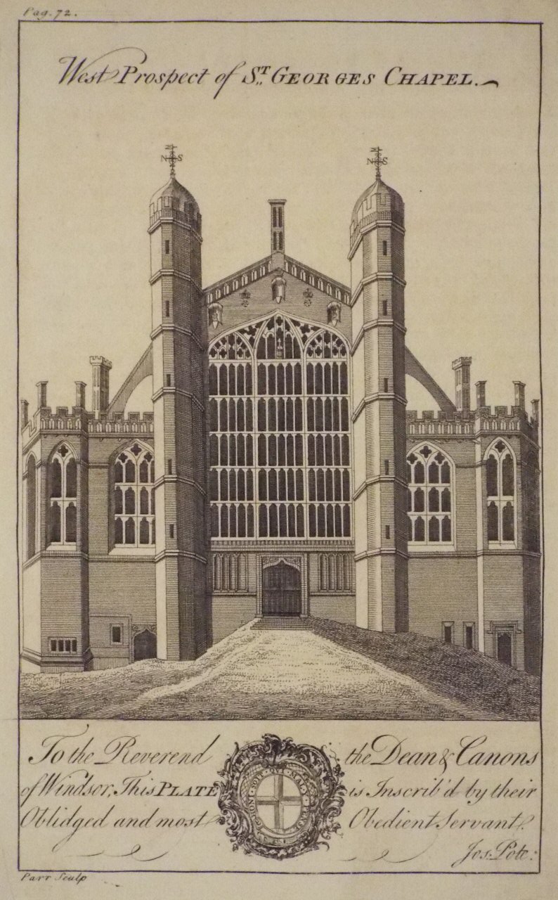 Print - West Prospect of St. Georges Chapel. To the Reverand Dean & Canons of Windsor, This Plate is Inscrib'd by their Obliged and most Obedient Servant, Jos. Pote. - 