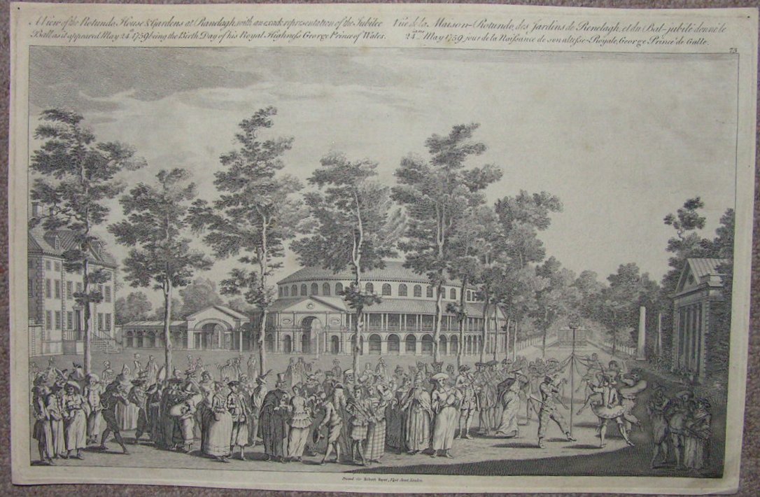 Print - A View of the Rotundo, House & Gardens at Ranelagh, with an exack representation of the Jubilee Ball as it appeared May 24th 1759 being the Birth Day of his Royal Highness George Prince of Wales. - Parr