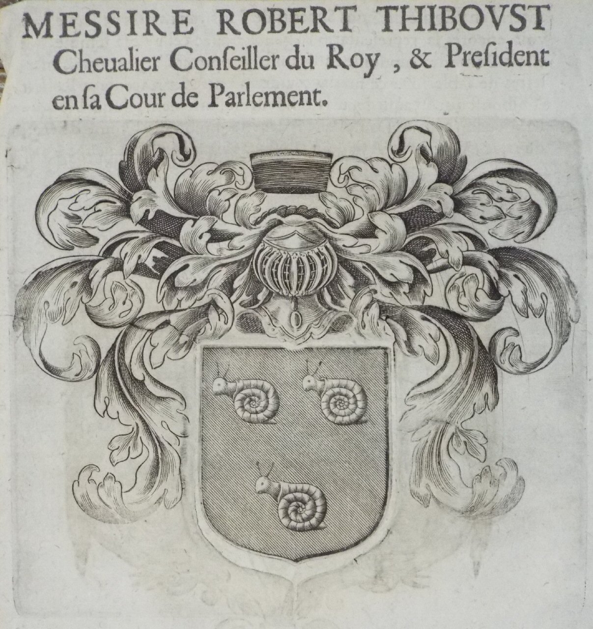 Print - Messire Robert Thiboust Chevalier Conseiller du Roy, et President en sa Cour de Parlement de Paris.