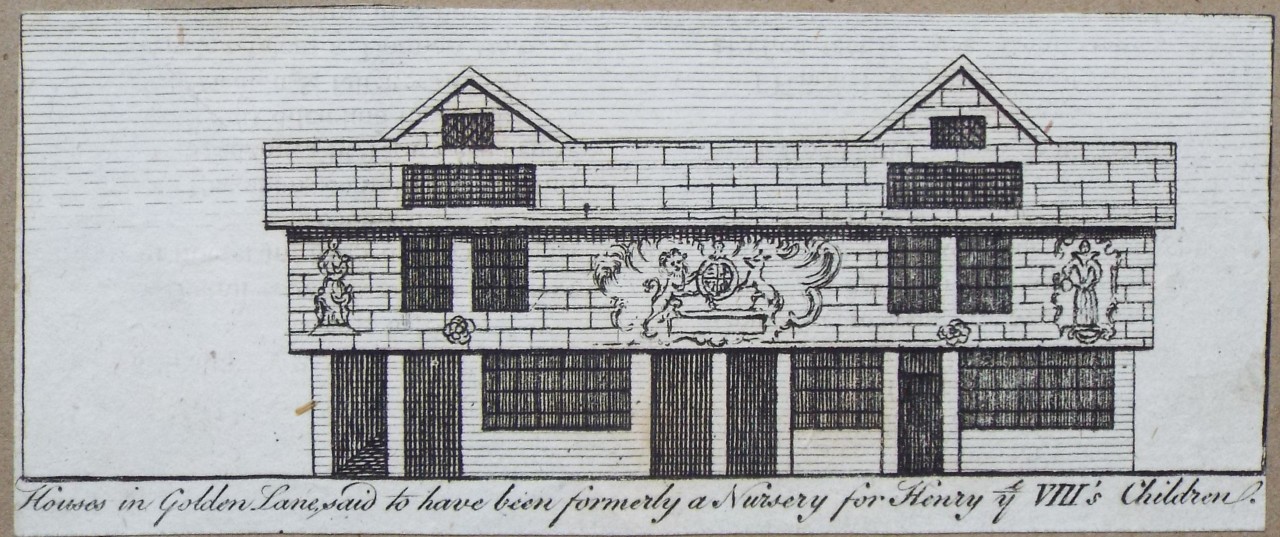 Print - Houses in Golden Lane, said to have been formerly a Nursery for Henry VIII's Children.