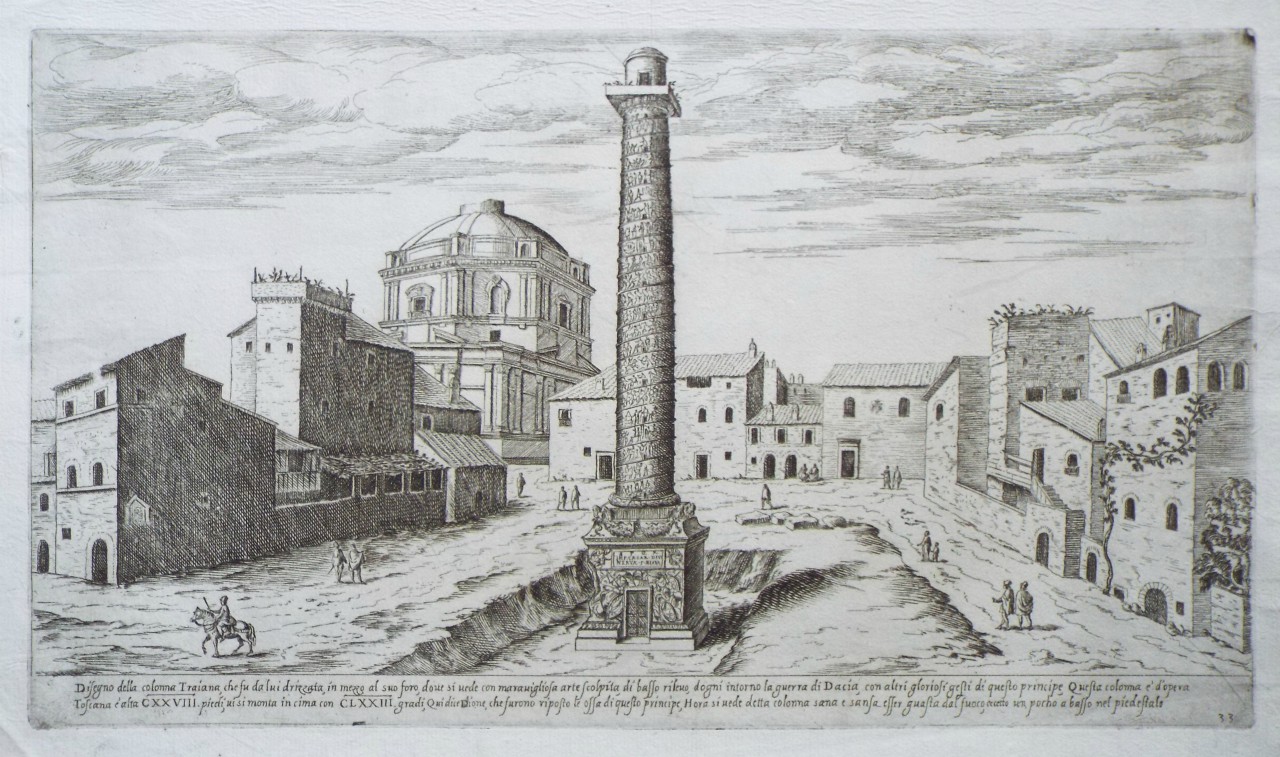 Print - Disegno della colonna Traiana, che fu da lui drizzata in mezzo al suo foro dove si vede con maravigliosa arte scospita di basso rilevo d’ogni intorni la guerra di Dacia con altri glorigli gesti di questo principe questa colonna e’d’opera Toscana e’ alta CXXIII piedi, vi si monta in cima con CLXXIII gradi, Qui dice Dione, che furono riposte le ossa. di questo Principe, Hora si vede detta colonna sana e’ sensa esser guasta dal fuoco, eccetto un pocho a basso nel piedestale. - Duperac