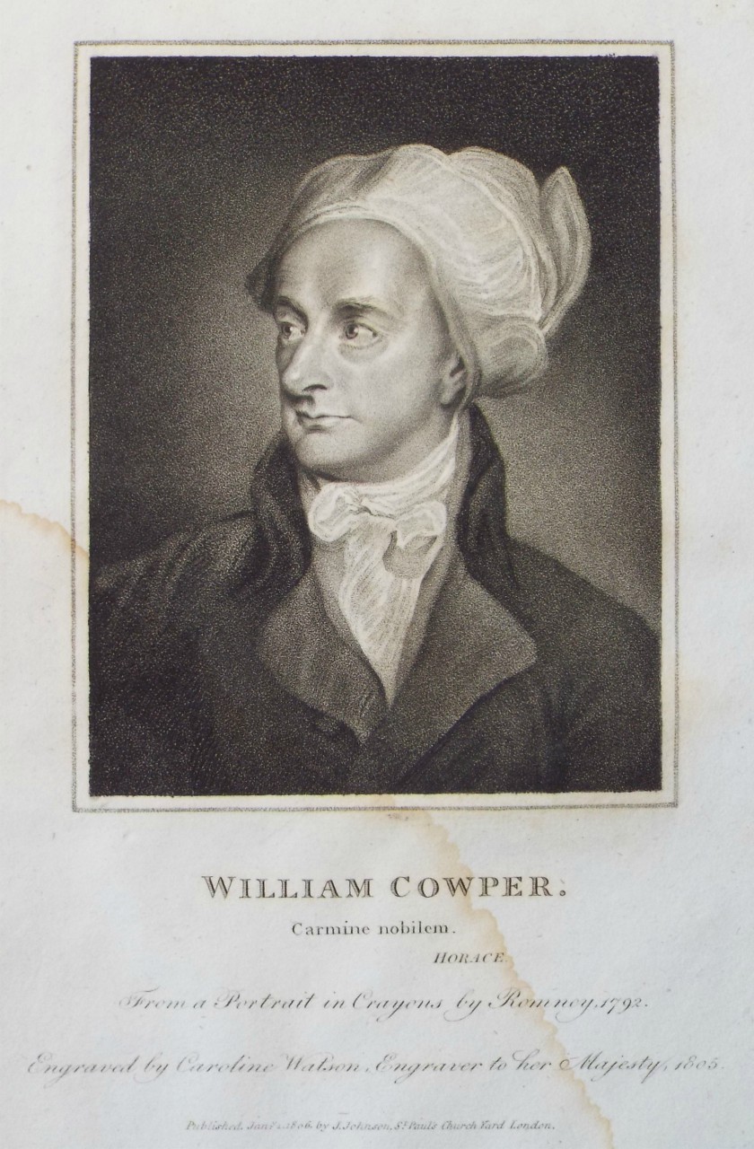 Stipple - William Cowper. From a Portrait in Crayons by Romney, 1792. Engraved by Caroline Watson, Engraver to her Majesty, 1805. - Watson