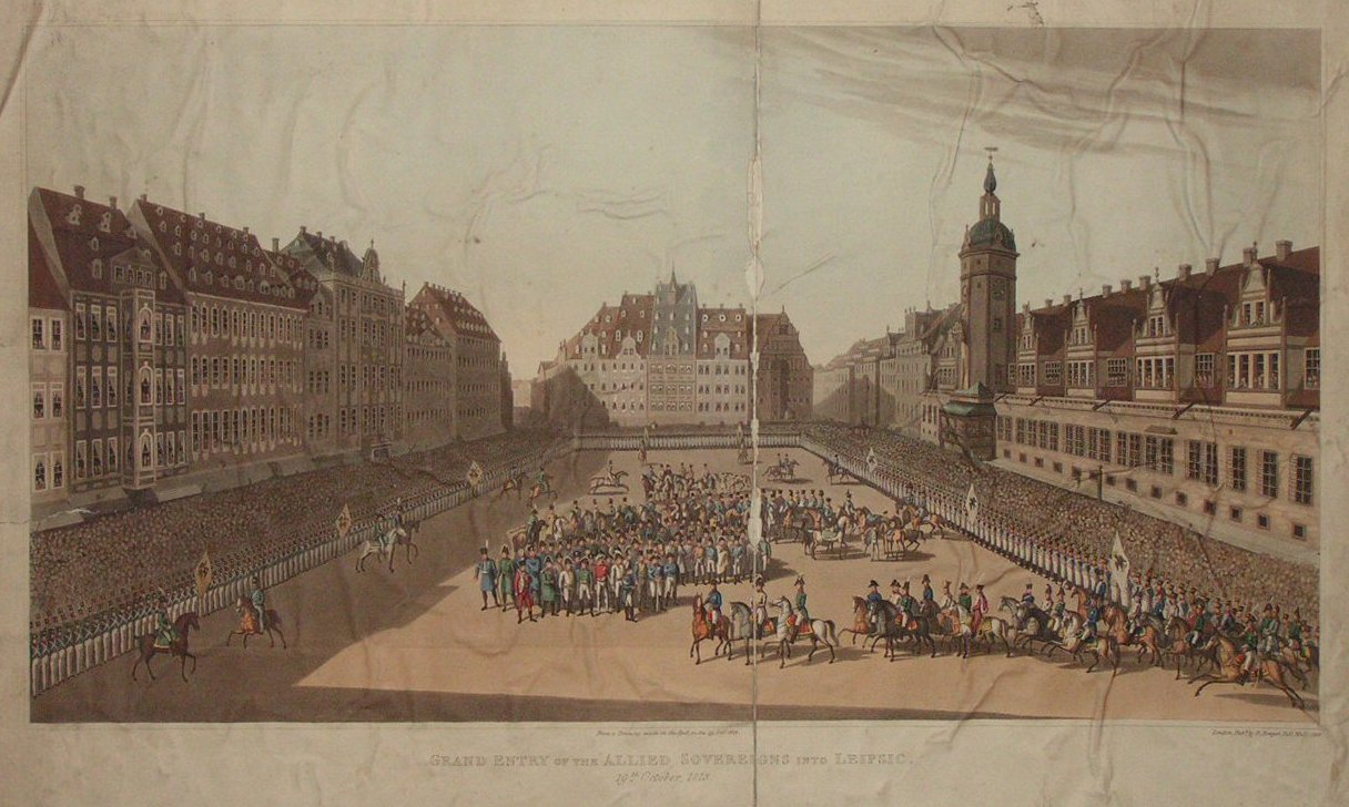 Aquatint - Grand Entry of the Royal Sovereigns into Leipsic 19th October 1813