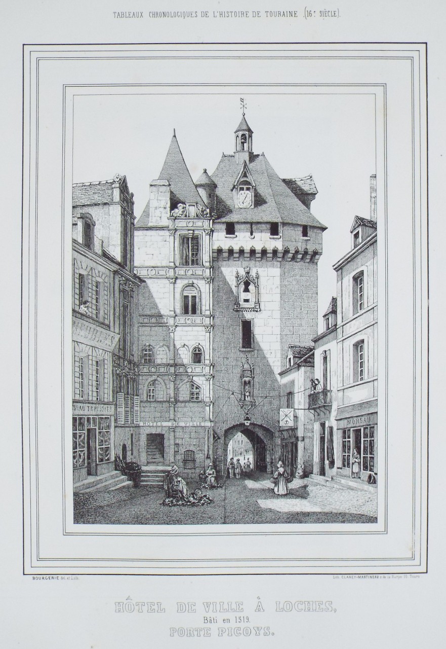 Lithograph - Hotel de Ville a Loches, Bati en1519. Porte Picoys.