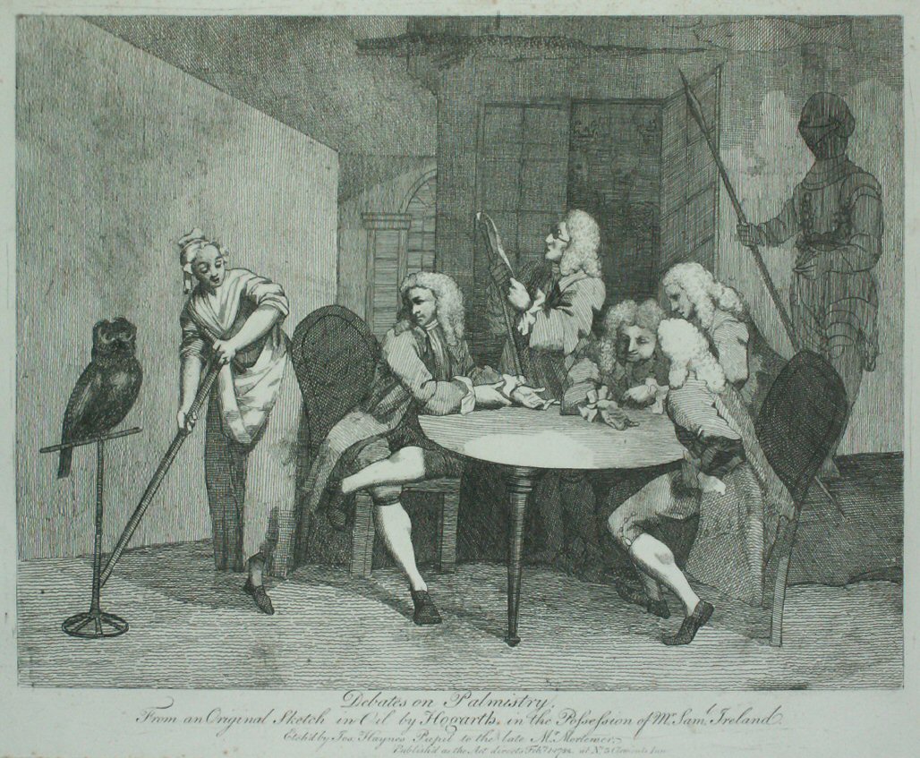 Print - Debates on Palmistry, From an Original Sketch in Oil by Hogarth, in the Possession of Mr. Saml. Ireland. Etch'd by Jos. Haynes Pupil to the late Mr. Mortemer. - Haynes