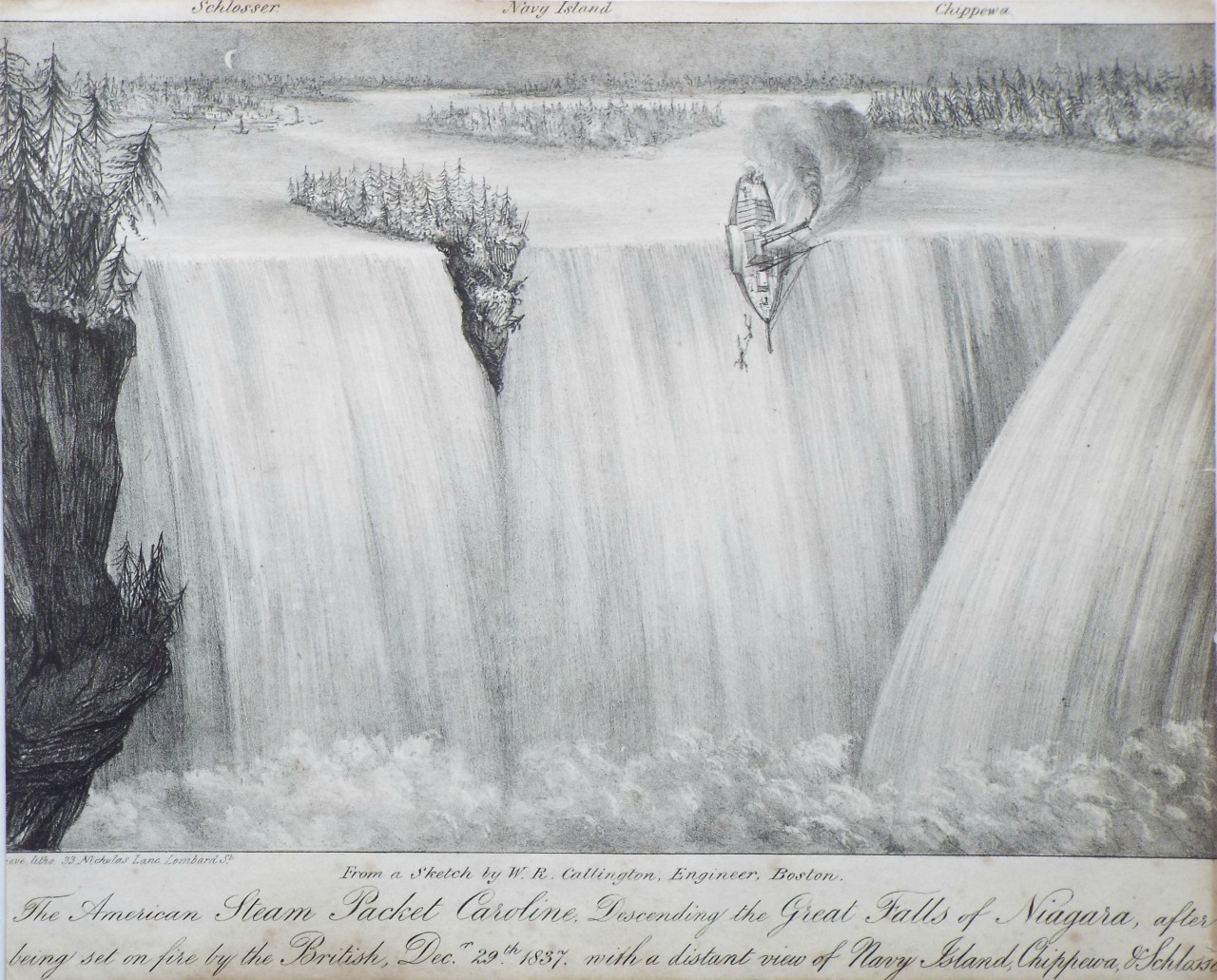 Lithograph - From a sketch by W R Callington Engineer Boston - The American Steam Packet Caroline Descending the Great Falls of Niagara after being set on fire by the British Dec 29th 1837 with a distant view of Navy Island Chippewa & Schlosser - Grieve