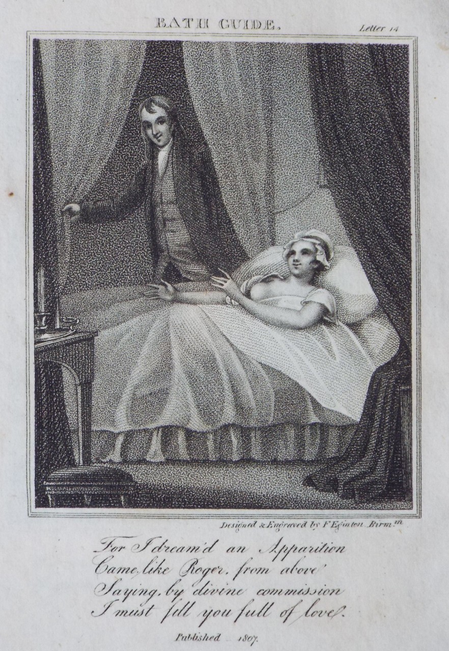 Stipple - Bath Guide. Letter 14. For I dream'd an apparition Came like Roger, from above Saying, by divine commission I must fill you full of love. - Eginton