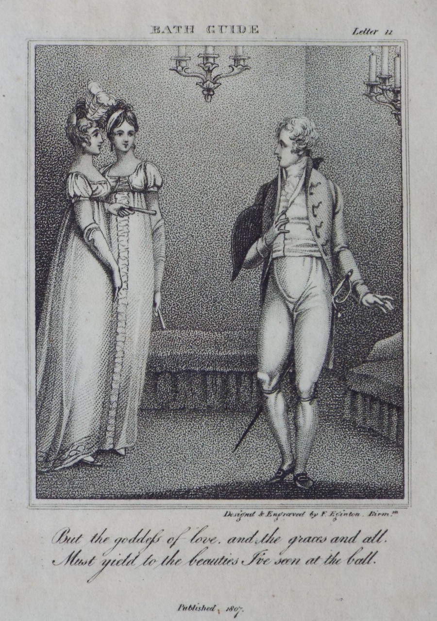 Stipple - Bath Guide. Letter 11. But the goddess of love, and the graces and all. Must yield to the beauties I've seen at the ball. - Eginton