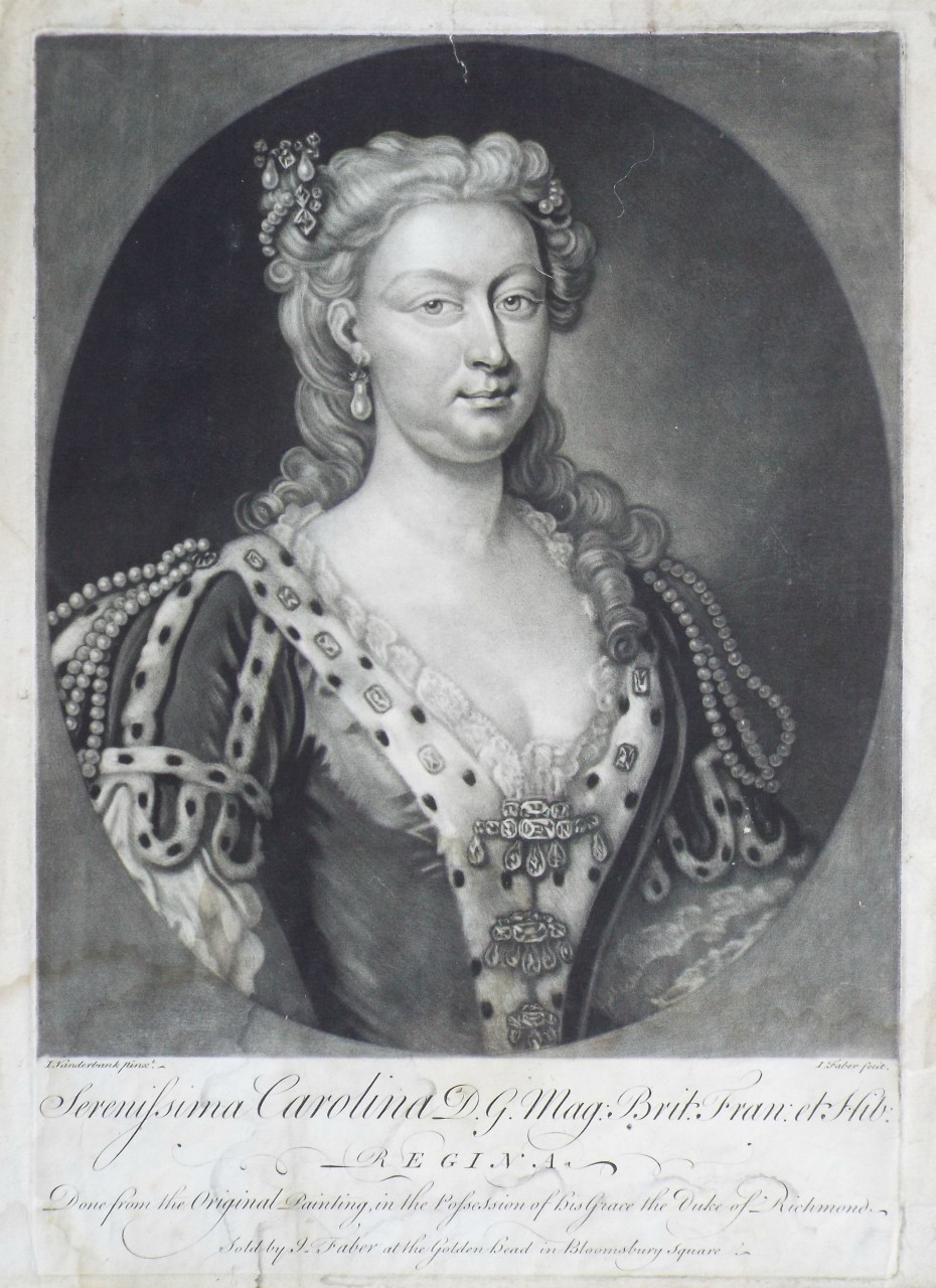 Mezzotint - Serenissima Carolina D.G. Mag: Brit: Fran: et Hib: Regina. - Faber