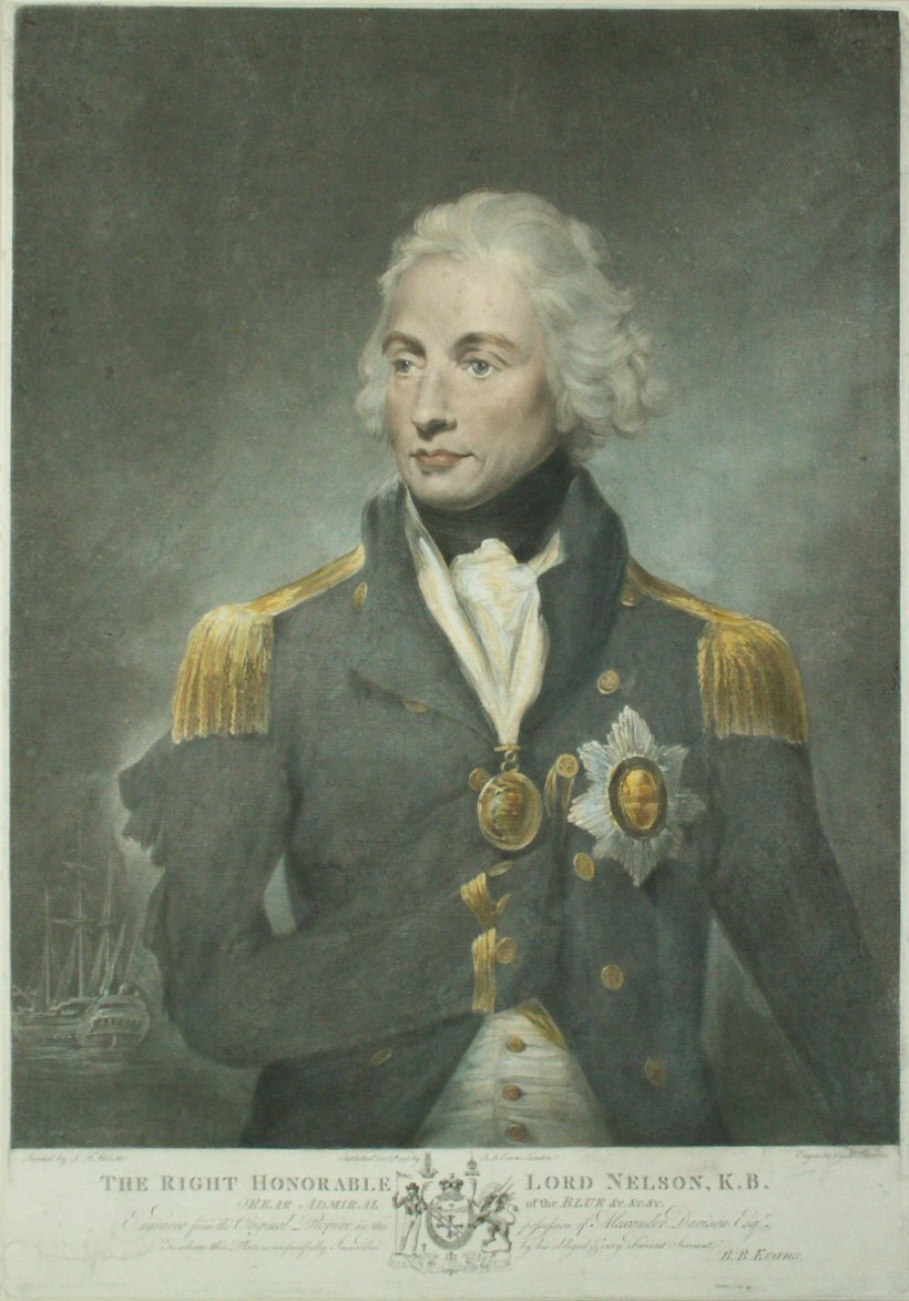 Mezzotint - The Right Honorable Lord Nelson K.B. Rear Admiral of the Blue &c &c &c. Engraved from the Original Picture in the Possession of Alexander Davison Esqr. To whom this Plate is Respectfully Inscribed by his obliged & very obedient Servant B. B. Evans. - Earlom
