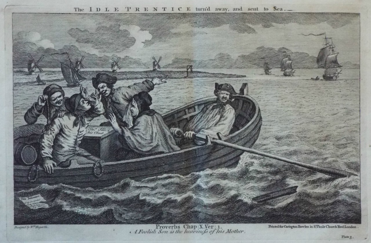 Print - The Idle 'Prentice turn'd away, and sent to Sea.