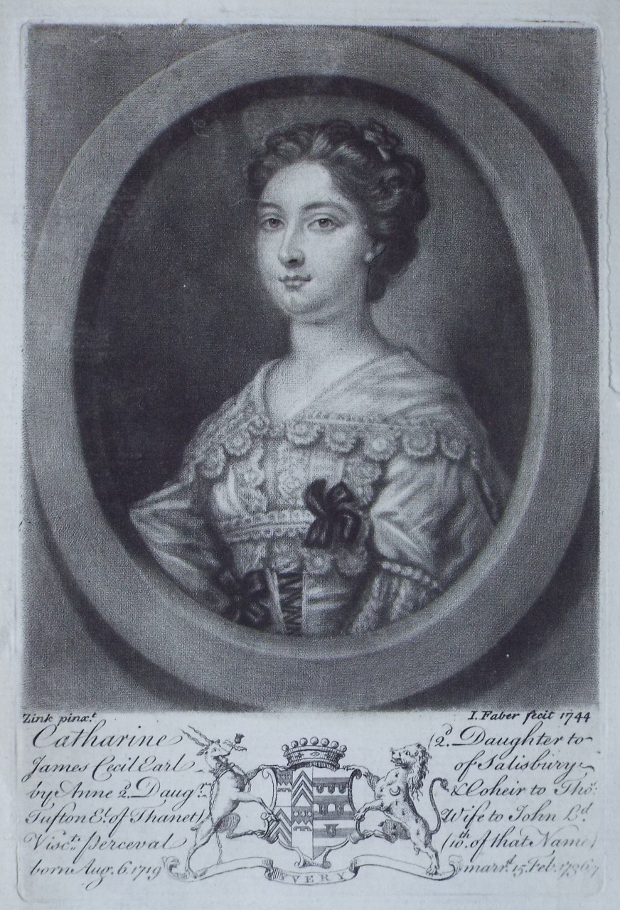 Mezzotint - Catharine 2d. Daughter to James Cecil Earl of Salisbury by Anne 2d. Daugr. & Coheir to Thos. Tufton El of Thanet Wife to John Ld. Visct. Perceval (10th of theat Name) born Aug. 6 1719 mardd. 15 Feb. 1736. - Faber
