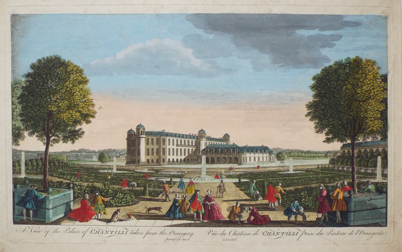 Print - A View of the Palace of Chantilli taken from the Orangery. Vue du Chateau de Chantilli prise du Partiure de l'Orangerie.