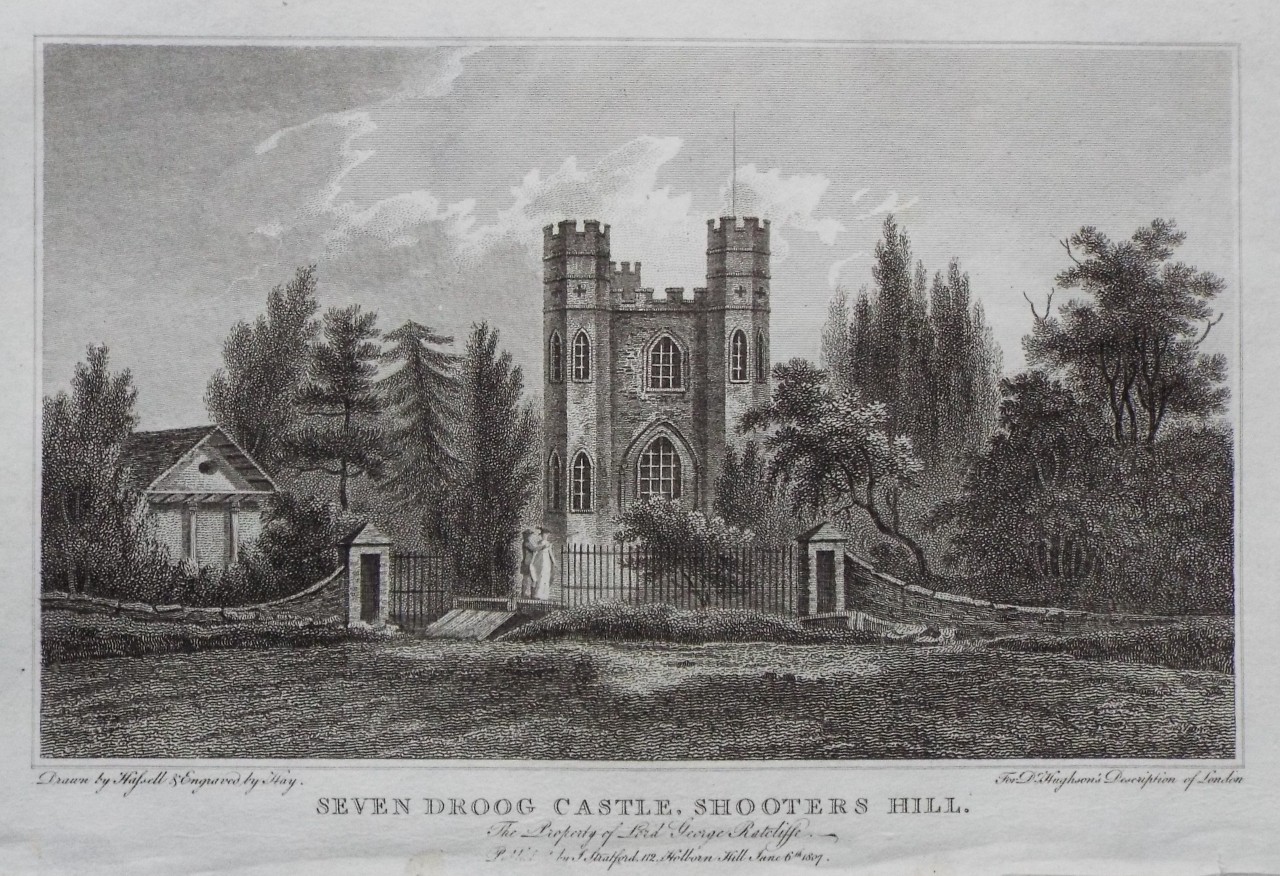 Print - Seven Droog Castle, Shooters Hill. The Property of Lord George Ratcliffe. - 