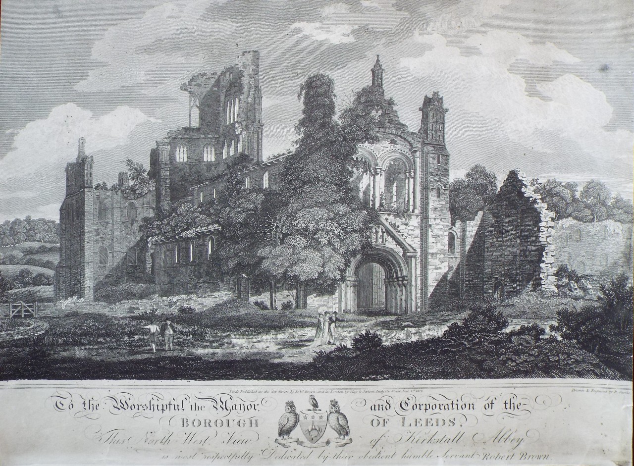 Print - To the Worshipful the Mayor, and Corporation of the Borough of Leeds, This North West View of Kirkstall Abbey is most respectfully Decicated by their obedient humble Servant, Robert Brown. - Sands